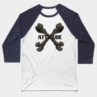 ATTITUDE TO DA BONES Baseball T-Shirt